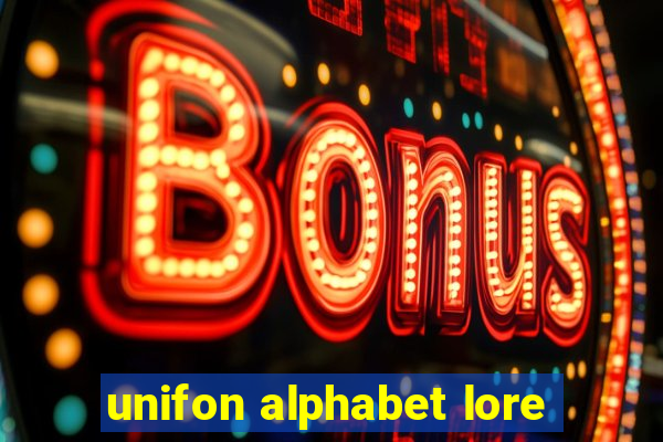 unifon alphabet lore